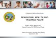 BEHAVIORAL HEALTH I/DD TAILORED PLANS...• Non-hospital medical detoxification • Medically supervised or ADATC detoxification crisis stabilization State Plan Behavioral Health and