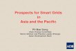 Prospects for Smart Grids in Asia and the Pacific€¦ · Prospects for Smart Grids in Asia and the Pacific Pil-Bae Song Chair, ... Developing Asia’s Share in Global Energy Related