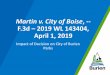 Martin v. City of Boise, -- F.3d 2019 WL 143404, April 1, 2019...“The City is quite right about the limited nature of the opinion. On the merits, the opinion holds only that municipal