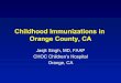 Childhood Immunizations in Orange County, CAocchildrenandfamilies.com/wp-content/uploads/2015/03/Immunizati… · Irvine Tustin Anaheim Brea-Olinda Ocean View Huntington Beach Cypress