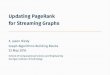 Updating PageRank for Streaming Graphsgraphanalysis.org/IPDPS2016-GABB/Riedy.pdf · Updating PageRank for Streaming Graphs E.JasonRiedy GraphAlgorithmsBuildingBlocks 23May2016 SchoolofComputationalScienceandEngineering