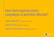How were regional policy campaigns & activities affected? · 2020. 6. 17. · L'EUROPA NELLA MIA REGIONE European Commission . European Commission Luxembourg 900m European Commission