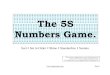 The 5S Nb GNumbers Game.superteams.com/.../2016/04/SuperTeams5SGameHandout.pdfThe 5S Nb GNumbers Game. Sort Set in Order Shine Standardize Sustain This exercise is adapted from a version