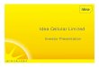 Idea Cellular Limited - Vodafone Idea · This presentation is not being used in connection with any invitation of an offer or an offer of securities and should not be used as a basis