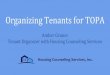 Organizing Tenants for TOPA - Oakland CLT · You saw a TOPA packet posted in the hallway of your building, and you got a packet mailed to you by certified mail. Your timeline starts