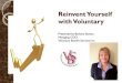 Reinvent Yourself with Voluntary Barbara.pdfMay 16, 2012  · product lines such as life, critical illness, disability, accident, and long term care insurance. He has significant experience