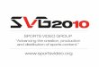 SVG Value Proposition 2010 final - Sports Video Groupsportsvideo.org/main/files/2009/01/...2010-final5.pdf · Steve Gorsuch, USTA Billie Jean King Tennis Center, ... John Leland,