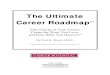 Ultimate Career Roadmap · About the Author Ford R. Myers is President of Career Potential, LLC. Since 1992, he has been providing professional services in career consulting, executive