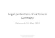 Legal protection of victims in Germany · rights Claim for compensation Claim for omission Emergency law Public compensation . Prof. Dr. Mario Nahrwold, Univesity of applied science