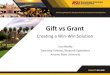 Gift vs Grant - Research Administration | Research Admin Seminar - Gift vs...آ  Grant vs. Gift: Implementation
