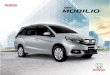 HONDA MOBILIO BROCHURE LO · Never has a 7-seater moved with such great driving feel. Never has a 7-seater moved people with its impressive looks. That’s how it is like to drive