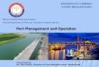 Port Management and Operation - Pianc · port security and other relevant works To manage waterways infrastructure for navigation such ... and to contribute in the protection of the