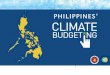 PHILIPPINES’ · DPWH DA DENR BSGCs ALGUs: 2020 CCE (NEP Levels) • 98% of the climate change expenditures ... budget at scale, and more effectively, ... key Philippine Landscape