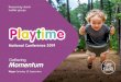 PlaytimePlaytime - Care for the Family · Playtime National Conference 2019 To book: cff.org.uk/playtime 029 2081 0800 It’s re-energised me and helped me remember how vital and