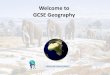 Welcome to GCSE Geography · Welcome to GCSE Geography Where will it take us today? Topic 2.1: changing climate 2.1a: What evidence is there to suggest climate change is a natural