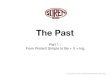 The Past - IFSI · 2017. 12. 1. · Past Perfect ‣When we are looking back from a point in the past to something earlier in the past we use the past perfect: Helen suddenly remembered