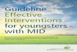 Guideline Effective Interventions for youngsters with MID · 2020. 4. 16. · social adjustment and social life skills. These individuals also have access to care intended for people