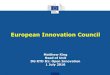 European Innovation Council - UKRO€¦ · innovation activity during the period 2010 – 2012 (Eurostat 2012 - Community Innovation Survey) Innovation activity overall weaker than