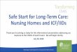 Safe Start for Long-Term Care: Nursing Homes and ICF/IIDs · Safe Start for Long-Term Care: Nursing Homes and ICF/IIDs Thank you for joining us today for this informational presentation