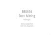 BBS654 Data Mining - Hacettepe Üniversitesipinar/courses/VBM684/lectures/introduction.pdfSlides are adapted from Nazli Ikizler, Sanjay Ranka 1. 2. ... •Example: Recommender systems