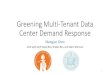 Greening Multi-Tenant Data Center Demand Responsesren/doc/slides/slides_performance_2015.p… · Greening Multi-Tenant Data Center Demand Response Niangjun Chen Joint work with Xiaoqi