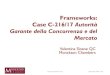 Frameworks: Case C-216/17 Autorità Garante della ......Case C-216/17 Autorità Garante della Concorrenza e del Mercato . Challenge brought by (1) incumbent supplier and (2) the Competition
