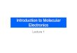 Introduction to Molecular Electronics2009 1homes.nano.aau.dk/lg/MolElec2009_files/Introduction... · Molecular wires • Molecular wires are, generally, rod-like structures with delocalized