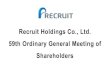 Recruit Holdings Co., Ltd. 59th Ordinary General Meeting ... · (C) Recruit Holdings Co., Ltd. All rights reserved. Consolidated Financial Position Assets 1,748.9 billion yen （＋174.9