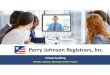 Perry Johnn Registrar Inc. - Perry Johnson Registrars, Inc.01 The COVID19 Pandemic 02 Embracing Virtual Technology 03 Benefits, Advantages & Features of Remote Auditing ... Airlines