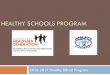 HEALTHY SCHOOLS PROGRAM - EatSmartMoveMoreSC.orgeatsmartmovemoresc.org/spartanburgcounty/files/2017/06/JBE-OE-… · Availability of physical activity breaks in classrooms ... Promote