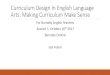 Curriculum Design In English Language Arts: Making ......Curriculum Design In English Language Arts: Making Curriculum Make Sense For Burnaby English Teachers Session 1, October 16