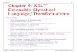 9. XSLT 9-1 Chapter 9: XSLT Extensible Stylesheet …users.informatik.uni-halle.de/~brass/xml16/c9_xslt.pdf · 2017. 2. 1. · XSL-FO, which is then displayed on screen or printed