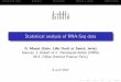 Statistical analysis of RNA-Seq data · 2017. 4. 13. · Make an experimental design Context of a RNA-seq experiment Rule 0 :Share a common language in biology, bioinformatics and