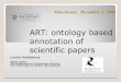ART: ontology based annotation of · SAPIENT demo - by Maria Liakata. 3 Ontologies An ontology is “a concise and unambiguous description of what principle entities are relevant