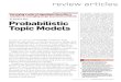 Probabilistic topic models - Cornell University · 2014. 9. 8. · Imagine searching and exploring documents based on the themes that run ... we might look at how those themes changed