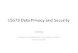 CS573 Data Privacy and Security - Emory Universitylxiong/cs573_f16/share/slides/01... · 2016. 8. 29. · Security •The quality or state of being secure: as a: freedom from danger;