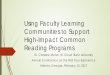 Using Faculty Learning Communities to Support High-Impact ... · High-Impact Common Reading Programs Dr. Christine Metzo, St. Cloud State University ... faculty book discussions and