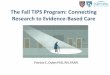New The Fall TIPS Program: Connecting Research to Evidence … · 2016. 5. 12. · Mohan Babu Ganasekaran Jason Adelman Maureen Scanlan. Components of an Evidence-based Fall Prevention