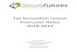 Tax Simulation Lesson Instructor Notes 2018-2019 · T—Adoption benefits (not included in box 1). Complete Form 8839, Qualified Adoption Expenses, to compute any taxable and nontaxable