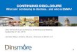 CONTINUING DISCLOSURE · 2017. 3. 22. · Continuing Disclosure Agreements Not all Continuing Disclosure Agreement are the same » After current issuance of a security, if have outstanding