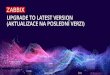 UPGRADE TO LATESTVERSION (AKTUALIZACE NA POSLEDNÍ …€¦ · Why is "yum upgrade" bad? ZabbixUser:We have an issue, the database size is growing really fast after upgrading from