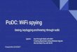 PoDC: WiFi spying · WiFi 802.11n standard LTE standard ... MIMO allows to focus the signal emitted (beamforming) allows signal to cancel out in a plane (interference nulling) can