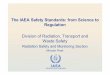 The IAEA Safety Standards: from Science to Regulation · 2014. 2. 26. · Classification of radiation effects for radiation protection purposes deterministic effect ... effect is