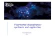 Fluorinated diazoalkanes: synthesis and application · Fluorinated diazoalkanes: synthesis and application Pavel Mykhailiuk 2016. 2 World's largest producer of building blocks 