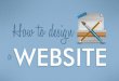 Ms. Ronette Dr. Brijesh Jajal to Design a Website.pdf · Learning Objectives: After this session you will: •You will be able to: –Understand the basics of concept of Web deign
