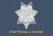 Chief Thomas J. Morales...Chief Thomas J. Morales. Mission Statement. Mission Statement (Proposed) The San Jose – Evergreen Community College District Police Department is committed