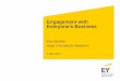 Engagement with Everyone’s Business · 4/4/2019  · Guide, training, webinar Senior EY Sponsor Participate in Everyone’s Business ... Partner Talent Employee Relations Team working