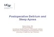 Postoperative Delirium and Sleep Apneasasmhq.org/wp-content/uploads/2017/10/SASM_17AM... · 2017. 10. 17. · Postoperative Delirium (POD) •Definition of Delirium: Acute confusionalstate,