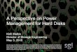 A Perspective on Power Management for Hard Disks©2016 SGI 5 • COPAN was started in 2003 • First product, Revolution 200 Series, was shipped in 2004 – Supported MAID LUNs or