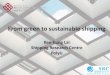Kee-hung Lai Shipping Research Centre PolyUunctad.org/meetings/en/Presentation/ditc-ted-25042017-OceansHK-Pan… · •Not just green shipping, but sustainable shipping receives increasing